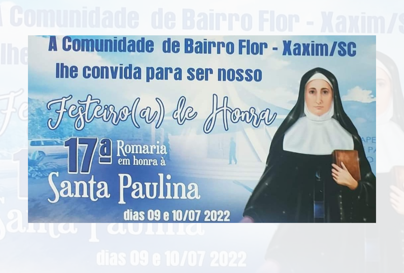 Acontece neste fim de semana a 17ª Romaria em honra a Santa Paulina, em Xaxim
